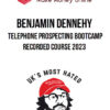Benjamin Dennehy – Telephone Prospecting Bootcamp Recorded Course 2023