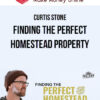 Curtis Stone – Finding The Perfect Homestead Property