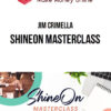 Jim Crimella – ShineOn Masterclass