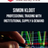 Simon Kloot – Professional Trading With Institutional Supply & Demand
