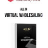 All In – Virtual Wholesaling