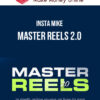 Insta Mike – Master Reels 2.0