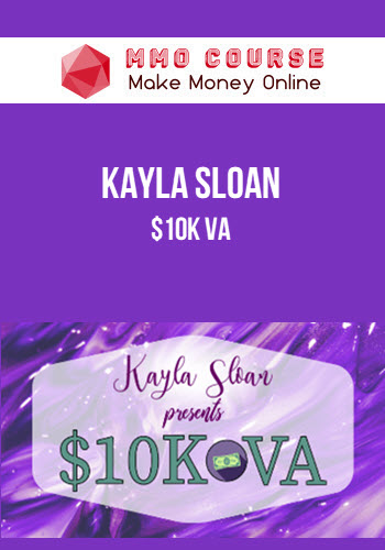 Kayla Sloan – $10K VA