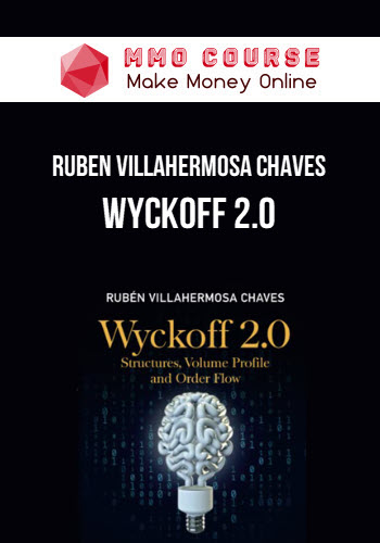 Ruben Villahermosa Chaves – Wyckoff 2.0 Ruben Villahermosa Chaves – Wyckoff 2.0