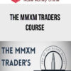 The MMXM Traders Course