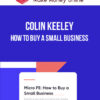 Colin Keeley – How to Buy a Small Business