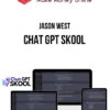 Jason West – Chat GPT Skool