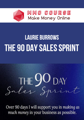 Laurie Burrows – The 90 Day Sales Sprint