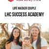 Life Hacker Couple – LHC Success Academy