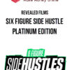 Revealed Films – Six Figure Side Hustle – Platinum Edition