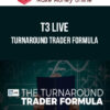 T3 Live – Turnaround Trader Formula