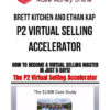 Brett Kitchen and Ethan Kap – P2 Virtual Selling Accelerator