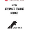 DOVYFX – Advanced Trading Course