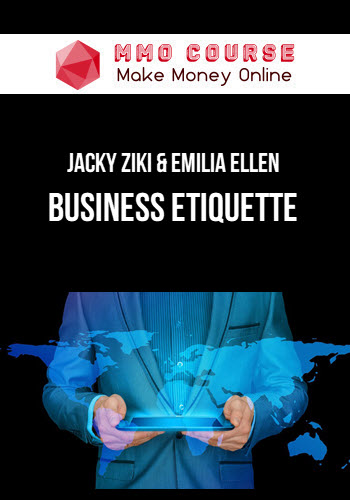 Jacky Ziki & Emilia Ellen – Business Etiquette