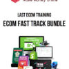 Last Ecom Training – eCom Fast Track Bundle