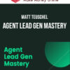 Matt Teuschel – Agent Lead Gen Mastery