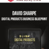 David Sharpe – Digital Products Business Blueprint