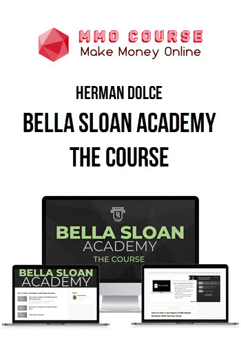 Herman Dolce – Bella Sloan Academy The Course Herman Dolce – Bella Sloan Academy The Course