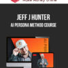 Jeff J Hunter – AI Persona Method Course