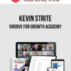 Kevin Strite – Groove For Growth Academy