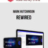 Mark Hutchinson – Rewired