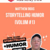 Matthew Dicks – Storytelling Humor (Volum #1)