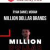 Ryan Daniel Moran – Million Dollar Brands