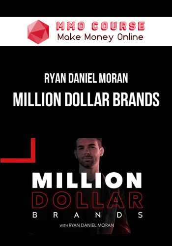 Ryan Daniel Moran – Million Dollar Brands Ryan Daniel Moran – Million Dollar Brands