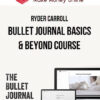 Ryder Carroll – Bullet Journal Basics & Beyond Course