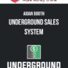 Aidan Booth – Underground Sales System