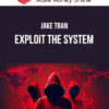 Jake Tran – Exploit the System (Evil Business University)
