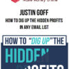 Justin Goff – How To Dig Up The Hidden Profits In Any Email List