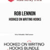 Rob Lennon – Hooked on Writing Hooks