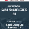 Simpler Trading – Small Account Secrets 2.0
