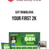 Ajit Nawalkha – Your First 2K