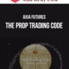Axia Futures – The Prop Trading Code