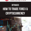 Bitraged – How to Trade Forex & Cryptocurrency