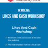 JK Molina – Likes And Cash Workshop
