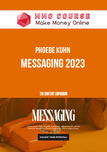 Phoebe Kuhn – Messaging 2023 Phoebe Kuhn – Messaging 2023