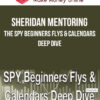 Sheridan Mentoring – The SPY Beginners Flys & Calendars Deep Dive