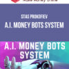 Stas Prokofiev – A.I. Money Bots System