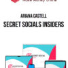Ariana Castell – Secret Socials Insiders