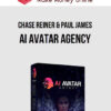 Chase Reiner & Paul James – AI Avatar Agency