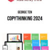 George Ten – CopyThinking 2024