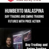 Humberto Malaspina – Day Trading and Swing Trading Futures with Price Action