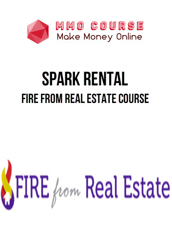 Spark Rental – Fire from Real Estate Course Spark Rental – Fire from Real Estate Course