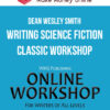 Dean Wesley Smith – Writing Science Fiction Classic Workshop