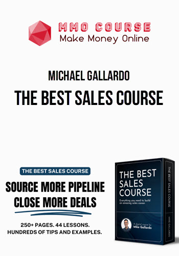 Michael Gallardo – The Best Sales Course