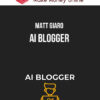 Matt Giaro – AI BLOGGER