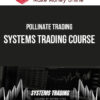 Pollinate Trading – Systems Trading Course